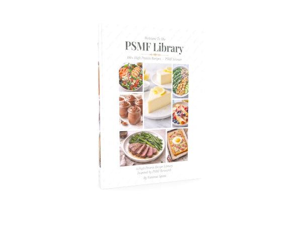 PRE-ORDER: The PSMF Library™: A Structured High-Protein Recipe System for Weekly Fat Loss
