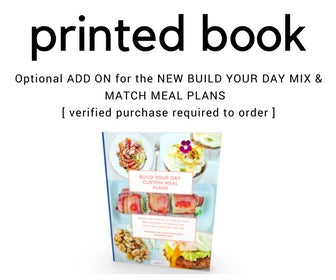 Printed Book SERVICE for the ORIGINAL BUILD YOUR DAY CUSTOM MEAL PLANS